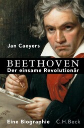 Beethoven - Der einsame Revolutionär
