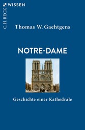 Notre-Dame - Geschichte einer Kathedrale
