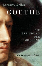 Goethe - Die Erfindung der Moderne