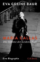 Maria Callas - Die Stimme der Leidenschaft