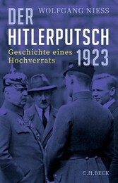 Der Hitlerputsch 1923 - Geschichte eines Hochverrats Der Hitlerputsch 1923 - Geschichte eines Hochverrats