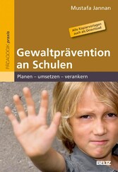 Gewaltprävention an Schulen - Planen - umsetzen - verankern. Alle Kopiervorlagen auch als Download