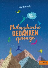 Philosophische Gedankensprünge - Denk selbst!