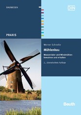 Mühlenbau - Wasserräder und Windmühlen bewahren und erhalten