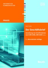 Der Geschäftsbrief - Gestaltung von Schriftstücken nach DIN 5008, DIN 5009 u. a.