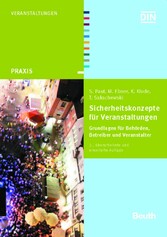 Sicherheitskonzepte für Veranstaltungen - Grundlagen für Behörden, Betreiber und Veranstalter