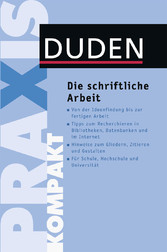 Duden Praxis kompakt - Die schriftliche Arbeit