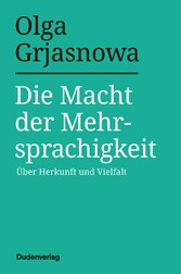 Die Macht der Mehrsprachigkeit - Über Herkunft und Vielfalt