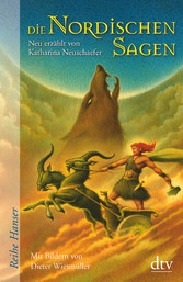 Die Nordischen Sagen - Neu erzählt von Katharina Neuschaefer Die Nordischen Sagen - Neu erzählt von Katharina Neuschaefer