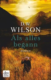 Als alles begann - Roman