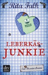 Leberkäsjunkie - Der siebte Fall für den Eberhofer Ein Provinzkrimi