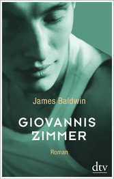 Giovannis Zimmer - Baldwins berühmtester Roman - neu übersetzt