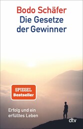 Die Gesetze der Gewinner - Erfolg und ein erfülltes Leben