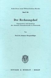 Der Rechnungshof. - Organisation und Funktion der obersten Finanzkontrolle in Österreich.