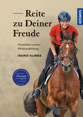 Reite zu Deiner Freude - Grundsätze meiner Pferdeausbildung Reite zu Deiner Freude - Grundsätze meiner Pferdeausbildung