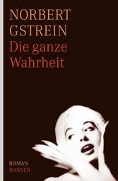 Die ganze Wahrheit - Roman