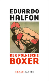 Der polnische Boxer - Roman in zehn Runden