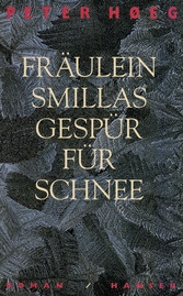 Fräulein Smillas Gespür für Schnee - Roman