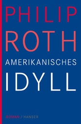 Amerikanisches Idyll - Roman