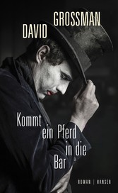 Kommt ein Pferd in die Bar - Roman