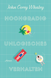 Hochgradig unlogisches Verhalten Hochgradig unlogisches Verhalten