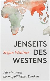 Jenseits des Westens - Für ein neues kosmopolitisches Denken