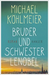 Bruder und Schwester Lenobel - Roman