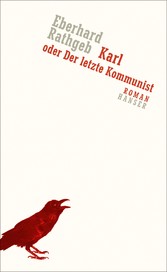 Karl oder Der letzte Kommunist - Roman