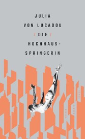 Die Hochhausspringerin - Roman