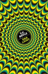 Das Licht - Roman Das Licht - Roman