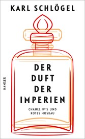 Der Duft der Imperien - 'Chanel No 5' und 'Rotes Moskau'