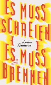 Es muss schreien, es muss brennen - Essays