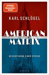 American Matrix - Besichtigung einer Epoche
