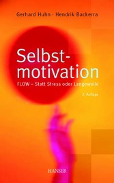 Selbstmotivation: FLOW - Statt Stress oder Langeweile