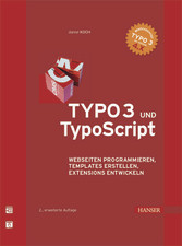TYPO 3 und TypoScript TYPO 3 und TypoScript