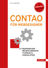 Contao für Webdesigner - Mit responsiver Beispielwebsite, Tutorials, Checklisten