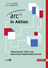 arc42 in Aktion - Praktische Tipps zur Architekturdokumentation