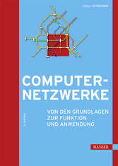 Computernetzwerke - Von den Grundlagen zur Funktion und Anwendung