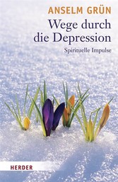 Wege durch die Depression - Spirituelle Impulse