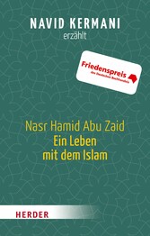 Nasr Hamid Abu Zaid - Ein Leben mit dem Islam Nasr Hamid Abu Zaid - Ein Leben mit dem Islam