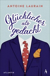 Glücklicher als gedacht - Roman