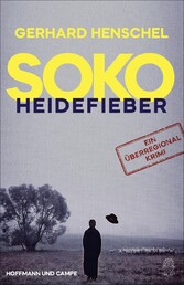 SoKo Heidefieber - Kriminalroman