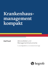 Krankenhausmanagement kompakt - Aktionsfelder und Managementinstrumente