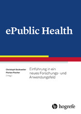 ePublic Health - Einführung in ein neues Forschungs- und Anwendungsfeld