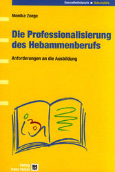 Die Professionalisierung des Hebammenberufs