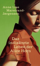 Das indiskrete Leben der Alice Horn - Roman