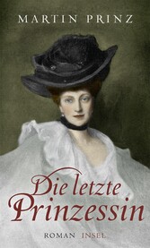 Die letzte Prinzessin - Roman