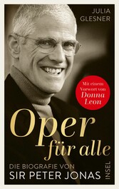 Oper für alle - Die Biografie von Sir Peter Jonas