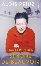 Das Leben der Simone de Beauvoir - Die große Biographie über die Ikone des Feminismus