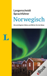 Langenscheidt Sprachführer Norwegisch - Die wichtigsten Sätze und Wörter für die Reise Langenscheidt Sprachführer Norwegisch - Die wichtigsten Sätze und Wörter für die Reise